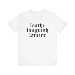 Loathe Languish Lament Centered T - Shirt - Goth Cloth Co.T - Shirt25781538913277094649