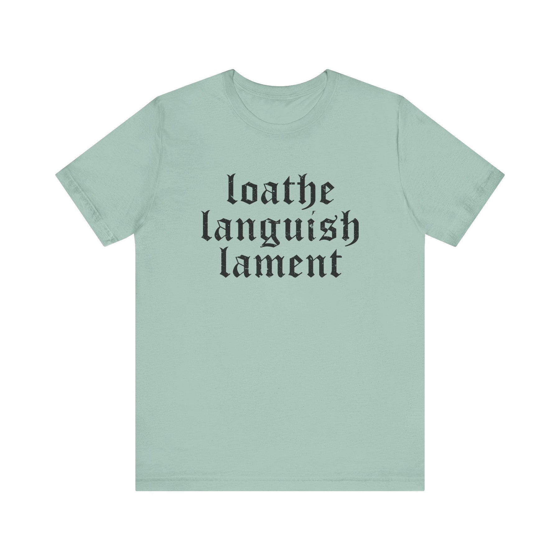 Loathe Languish Lament Centered T - Shirt - Goth Cloth Co.T - Shirt29919934316901008849