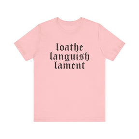 Loathe Languish Lament Centered T - Shirt - Goth Cloth Co.T - Shirt32000364611221616282