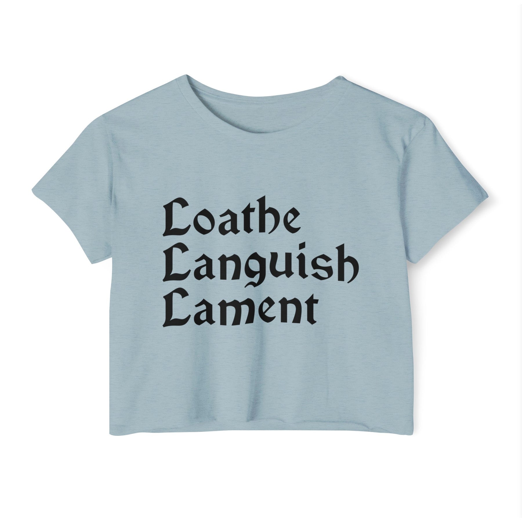 Loathe Languish Lament Stacked Women's Lightweight Crop Top - Goth Cloth Co.T - Shirt19571980371807335090