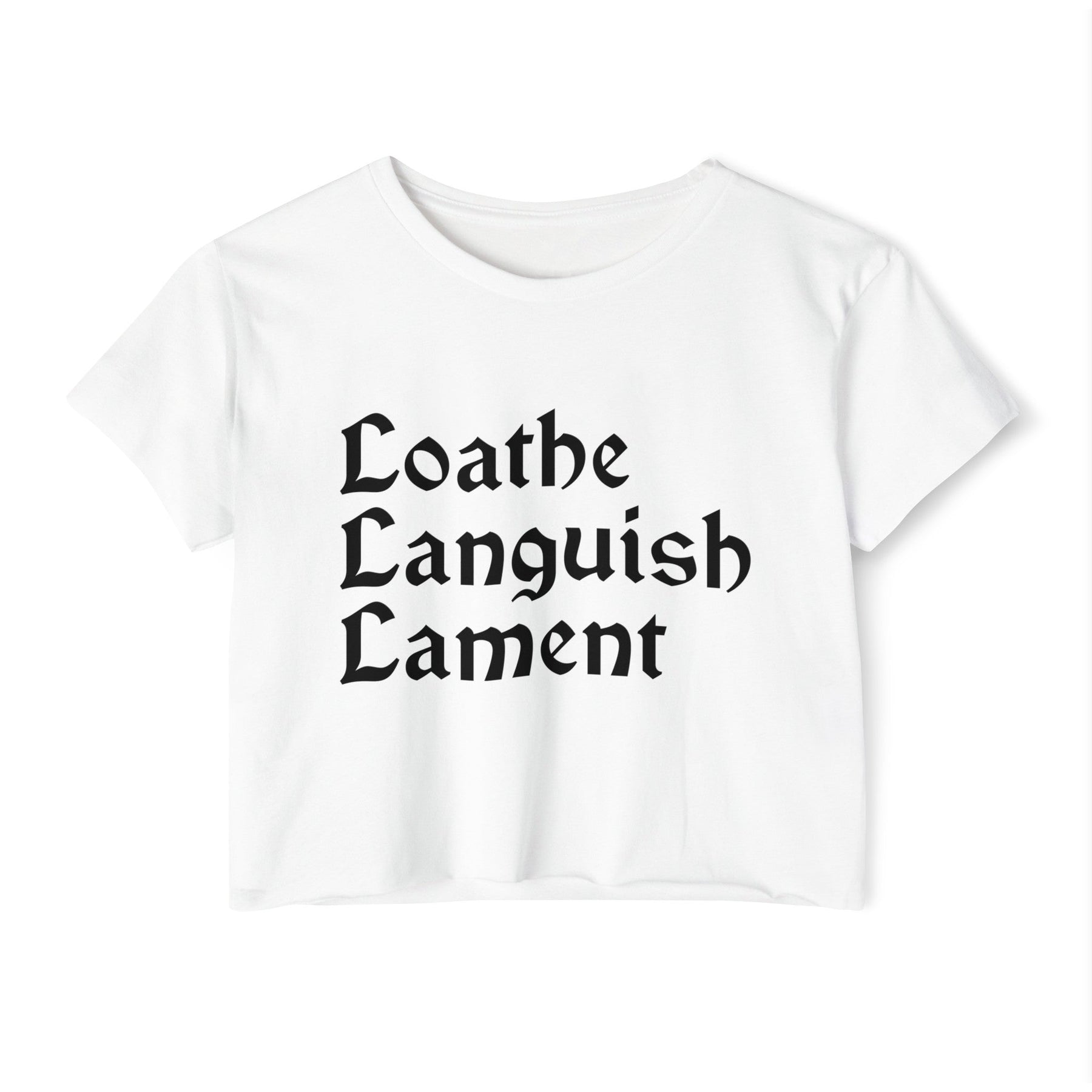 Loathe Languish Lament Stacked Women's Lightweight Crop Top - Goth Cloth Co.T - Shirt24504604112249675722