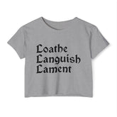 Loathe Languish Lament Stacked Women's Lightweight Crop Top - Goth Cloth Co.T - Shirt31147534523132146650