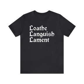 Loathe Languish Lament T-Shirt - Goth Cloth Co.T-Shirt11946953437598987939