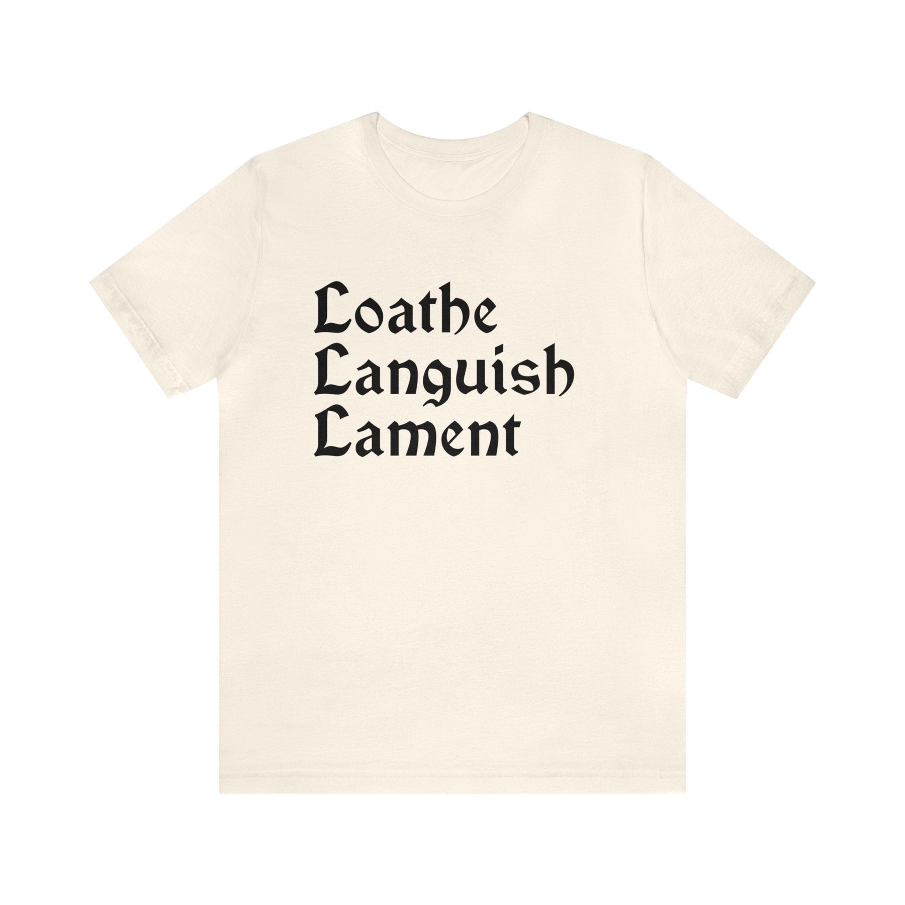 Loathe Languish Lament T-Shirt - Goth Cloth Co.T-Shirt14811116428089556777