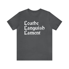 Loathe Languish Lament T-Shirt - Goth Cloth Co.T-Shirt22545026494771441802