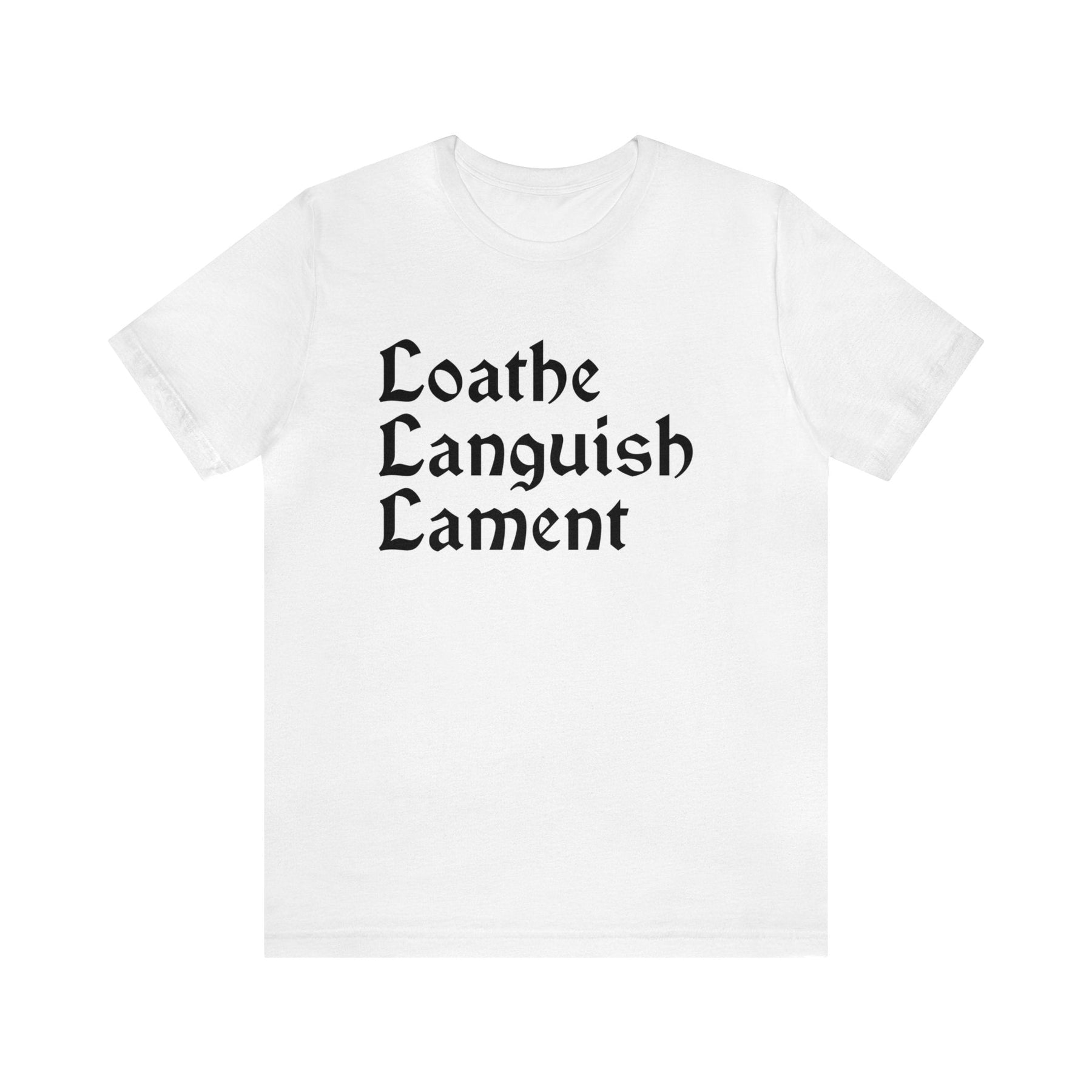 Loathe Languish Lament T-Shirt - Goth Cloth Co.T-Shirt24713907671238012219