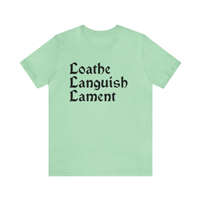 Loathe Languish Lament T-Shirt - Goth Cloth Co.T-Shirt25380422168839735446