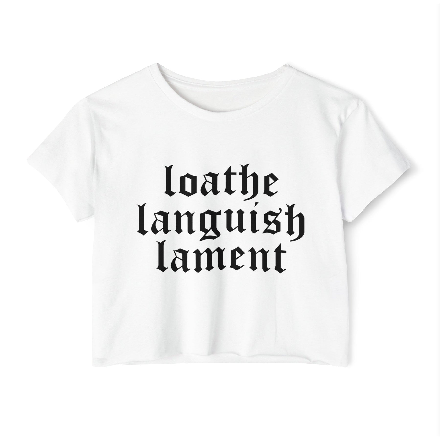 Loathe Languish Lament Women's Lightweight Crop Top - Goth Cloth Co.T - Shirt23472643441398388324