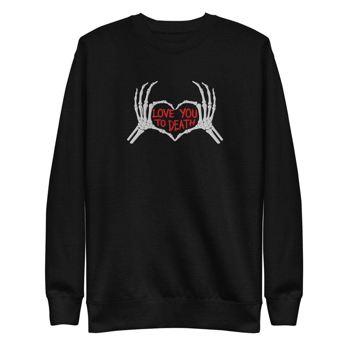 Love You To Death Embroidered Sweatshirt - Goth Cloth Co.Sweatshirt5767905_11254