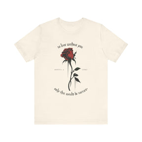 Morticia & Gomez 'To Live Without You' Gothic Rose Tee - Goth Cloth Co.T - Shirt24020814393950343665