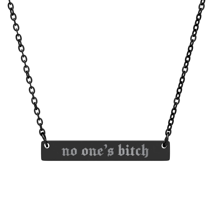 No One's Bitch Horizontal Bar Necklace - Goth Cloth Co.Accessories48085055674646203673