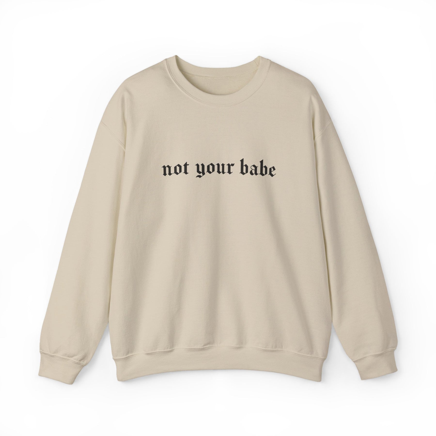 Not Your Babe Classic Goth Crew Neck Sweatshirt - Goth Cloth Co.Sweatshirt21017846594076091268