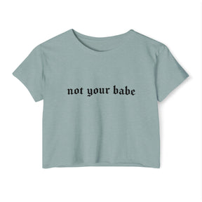 Not Your Babe Women's Lightweight Crop Top - Goth Cloth Co.T - Shirt23142711445780318404