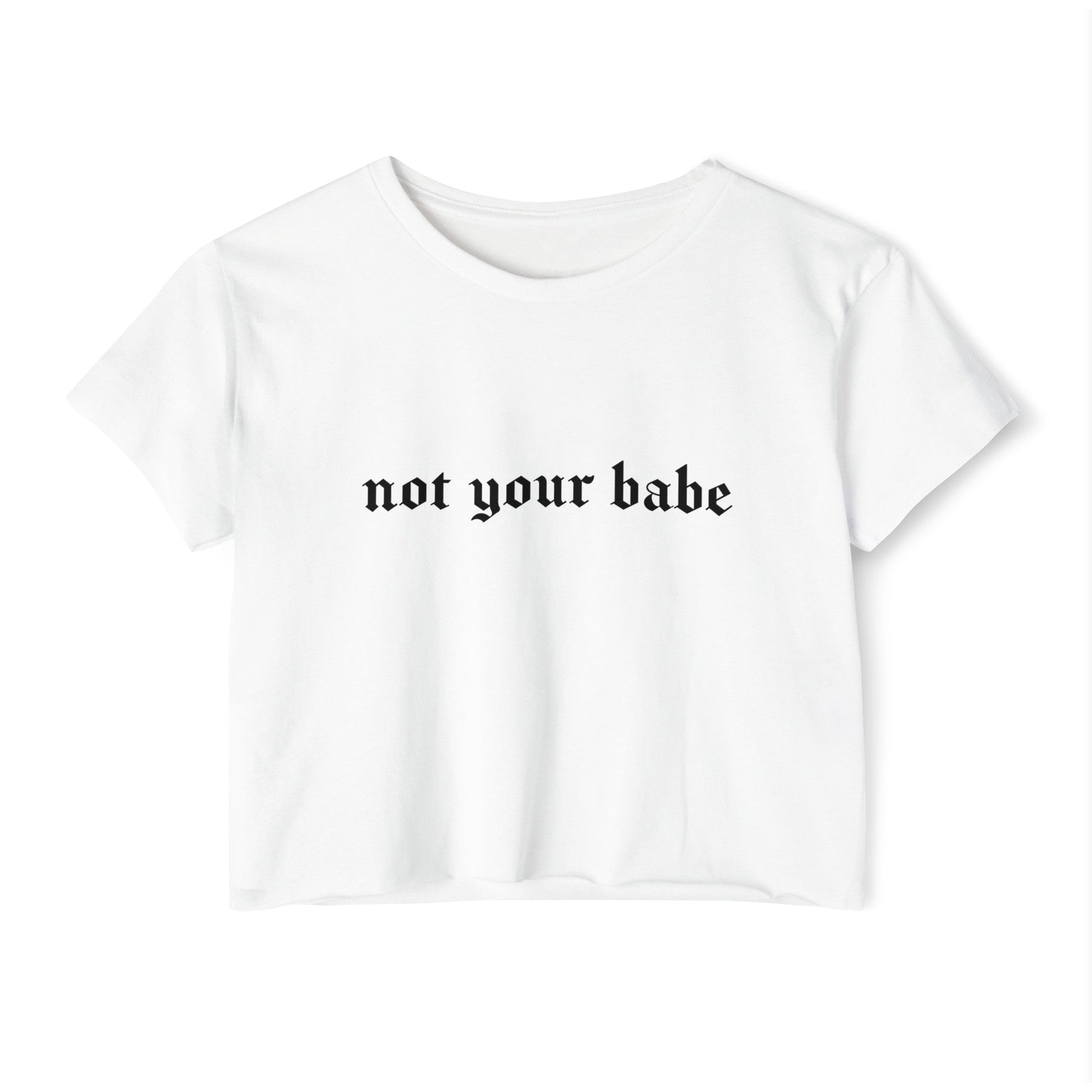 Not Your Babe Women's Lightweight Crop Top - Goth Cloth Co.T - Shirt31362934751351329246