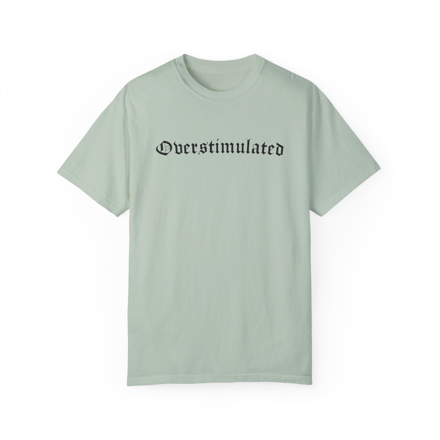 Overstimulated Comfy Tee - Goth Cloth Co.T-Shirt67745155003170411759