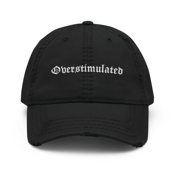 Overstimulated Distressed Dad Hat - Goth Cloth Co.3534525_10990