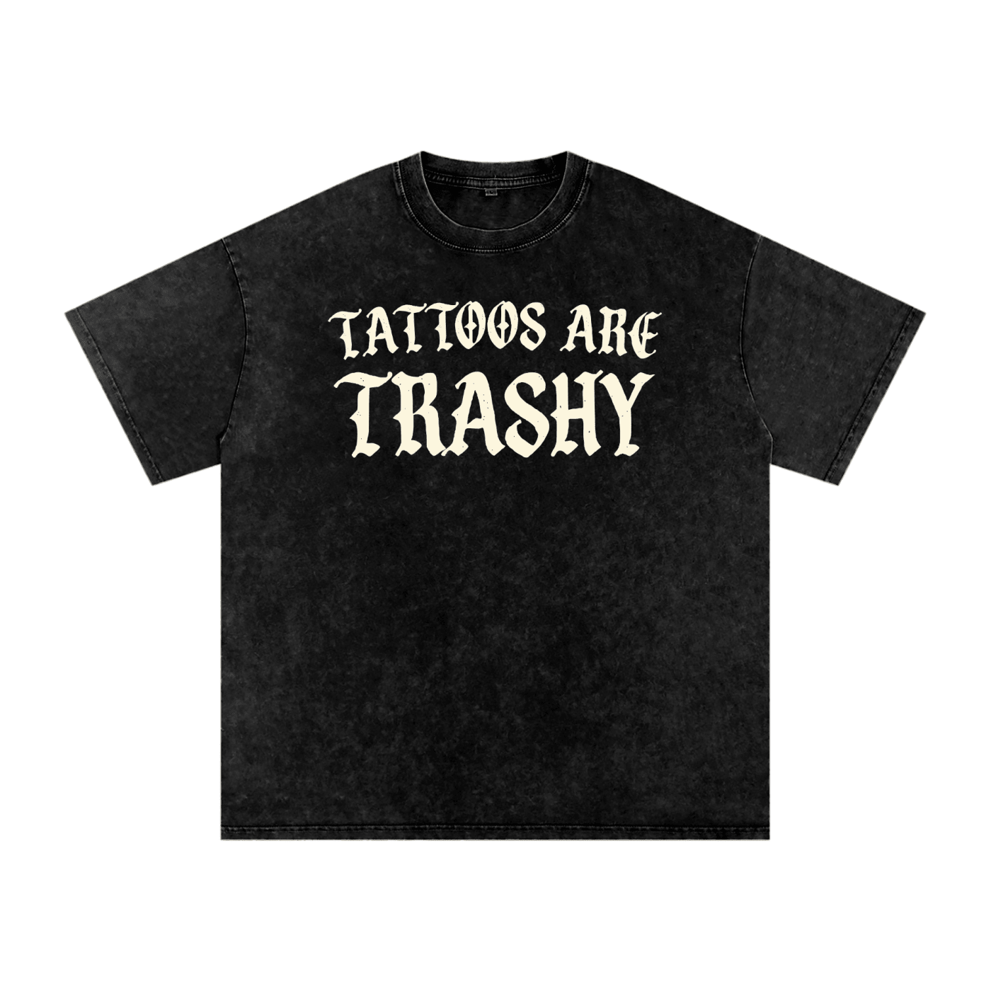 Tattoos are Trashy Snow Washed Cotton T-Shirt - Goth Cloth Co.260129PODPQ1826001