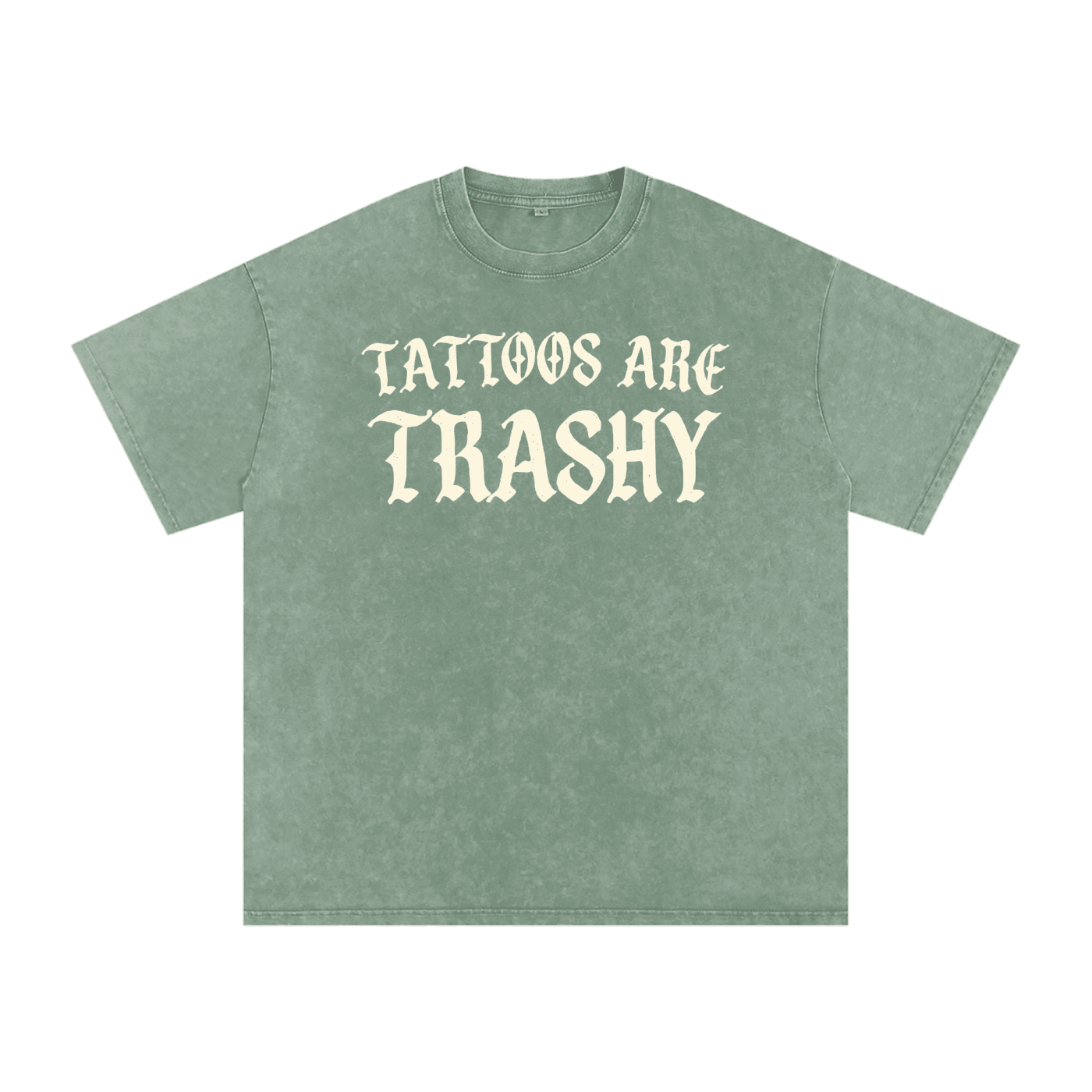 Tattoos are Trashy Snow Washed Cotton T-Shirt - Goth Cloth Co.260129PODPQ1826007
