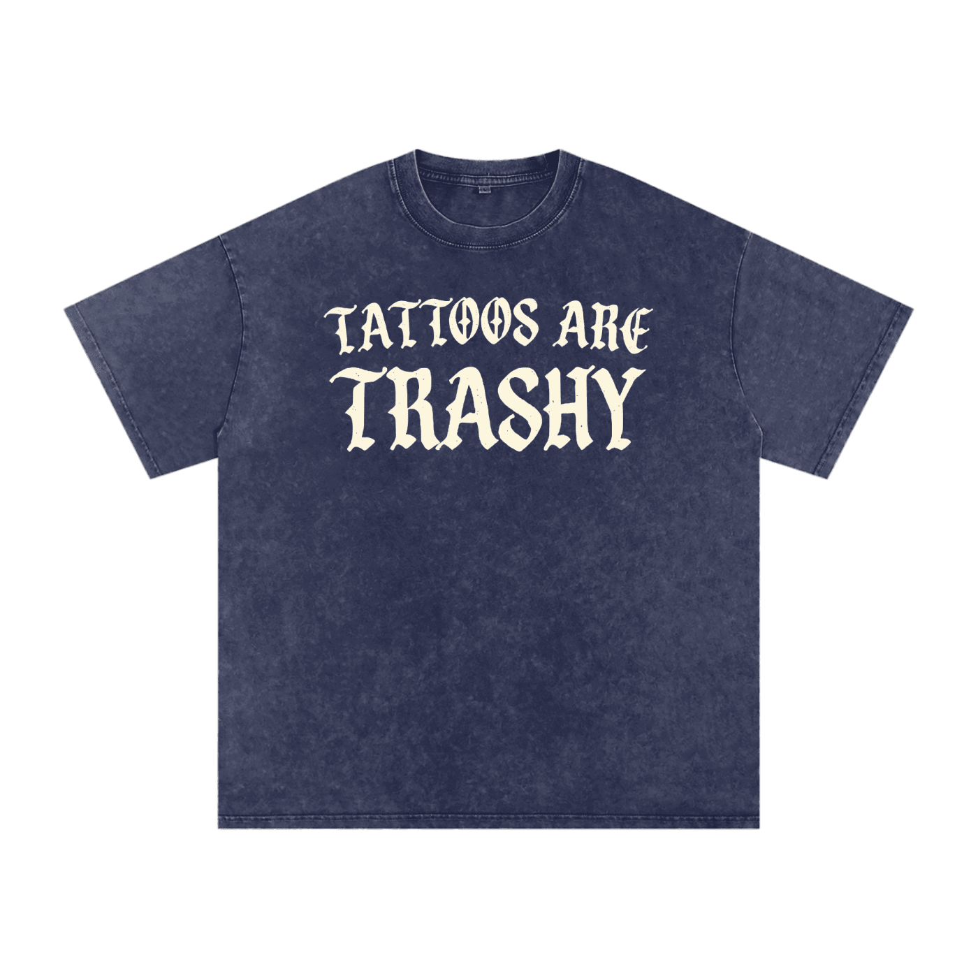 Tattoos are Trashy Snow Washed Cotton T-Shirt - Goth Cloth Co.260129PODPQ1826013