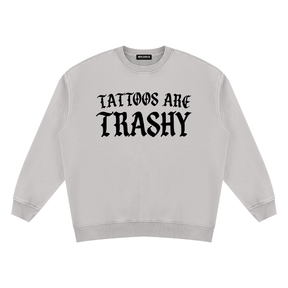 Tattoos are Trashy Vintage Wash Fleece Sweatshirt - Goth Cloth Co.260916PODRA0056006