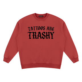 Tattoos are Trashy Vintage Wash Fleece Sweatshirt - Goth Cloth Co.260916PODRA0056026