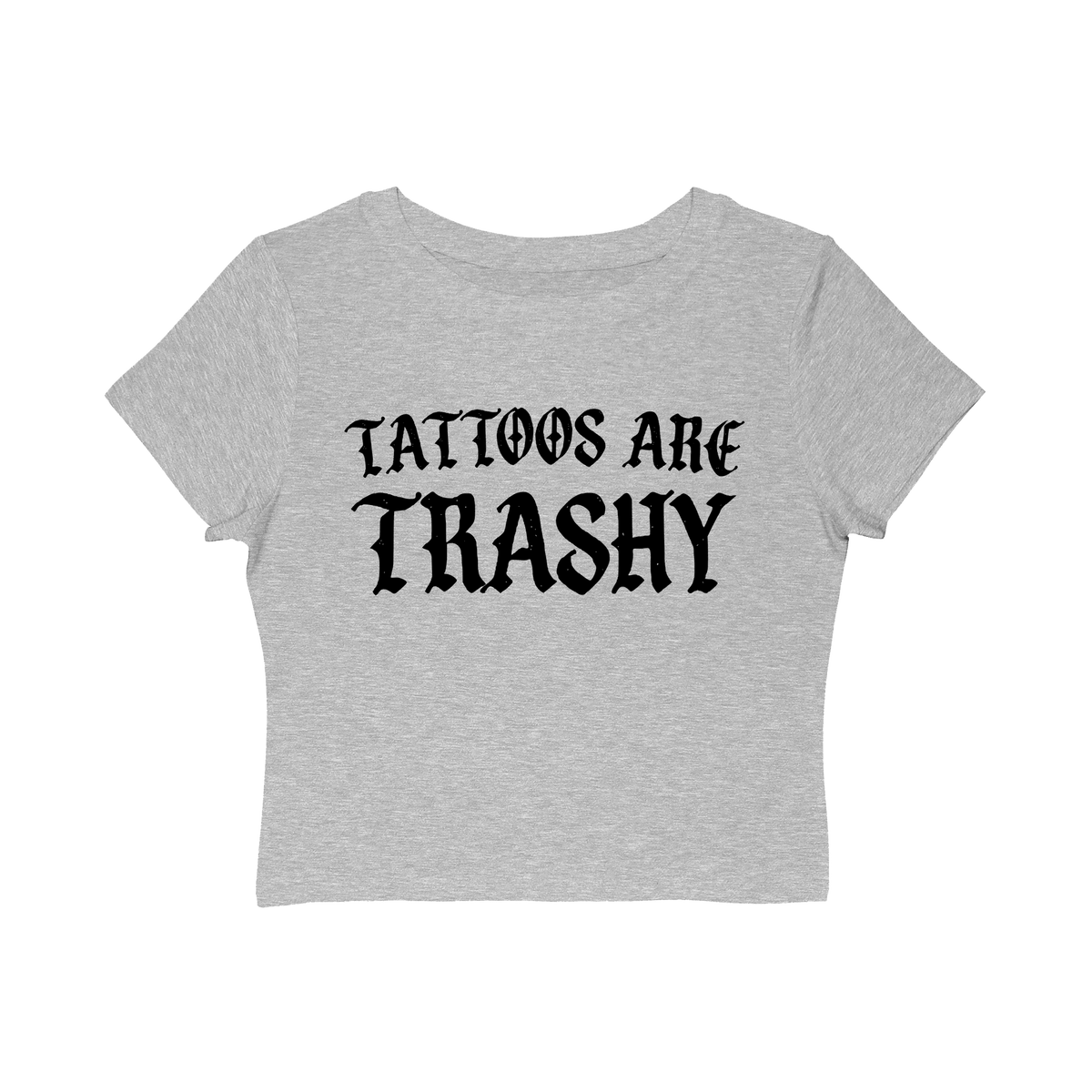 Tattoos are Trashy Women's Baby Tee - Goth Cloth Co.T-Shirt22142118181926177219
