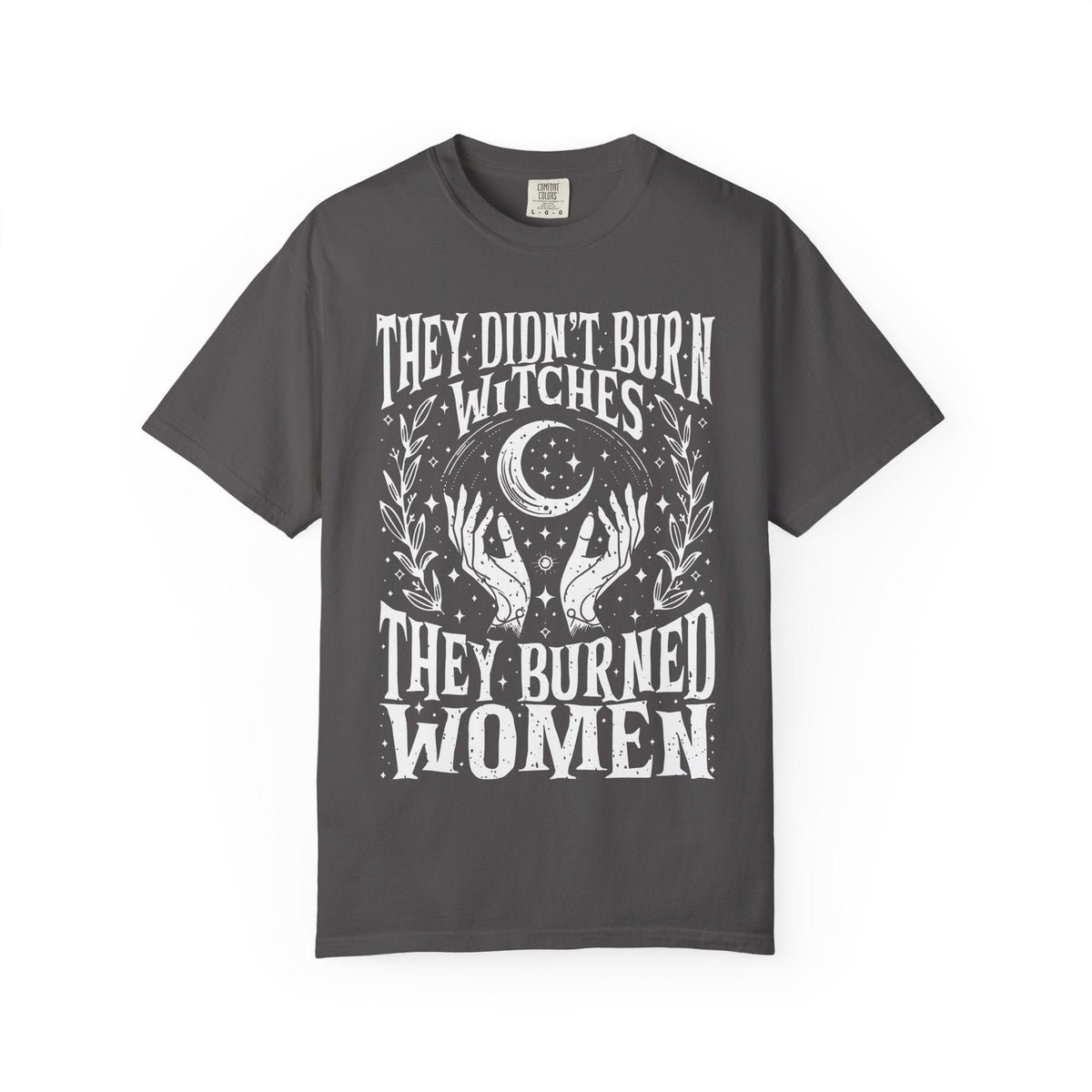 They Didn't Burn Witches Unisex Comfy Tee - Goth Cloth Co.T-Shirt28723938615363354938