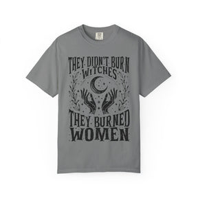 They Didn't Burn Witches Unisex Comfy Tee - Goth Cloth Co.T-Shirt31768301053195116765