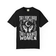 They Didn't Burn Witches Unisex Comfy Tee - Goth Cloth Co.T-Shirt60301026889820483688