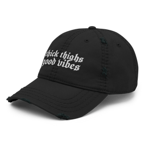 Thick Thighs, Good Vibes Distressed Dad Hat - Goth Cloth Co.2178615_10990