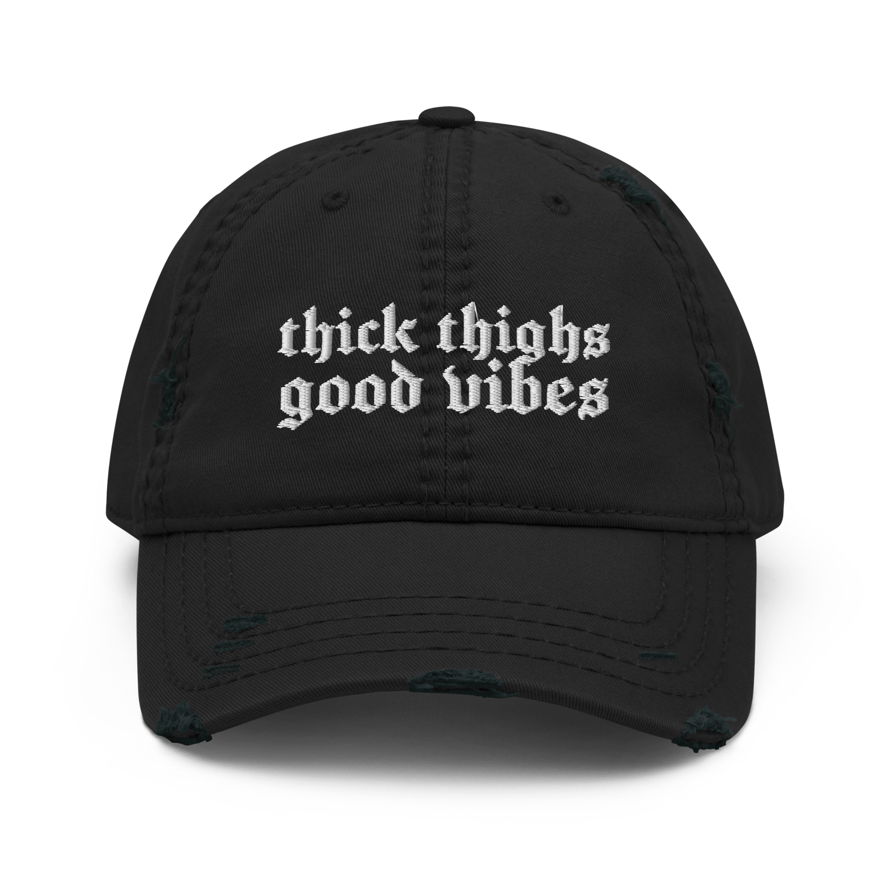 Thick Thighs, Good Vibes Distressed Dad Hat - Goth Cloth Co.2178615_10990