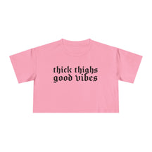 Thick Thighs, Good Vibes Heightweight Crop Top - Goth Cloth Co.T-Shirt11683810409631748073