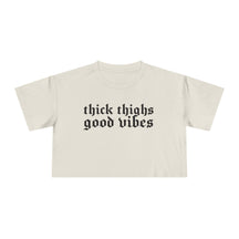 Thick Thighs, Good Vibes Heightweight Crop Top - Goth Cloth Co.T-Shirt24257599085163400219