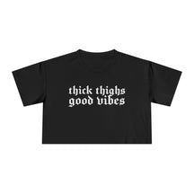 Thick Thighs, Good Vibes Heightweight Crop Top - Goth Cloth Co.T-Shirt31821343354712897398
