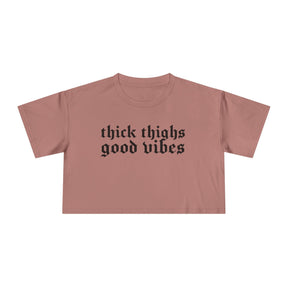 Thick Thighs, Good Vibes Heightweight Crop Top - Goth Cloth Co.T-Shirt42392754517210449754