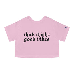 Thick Thighs, Good Vibes Heightweight Crop Top - Goth Cloth Co.T-Shirt77167743093670813915