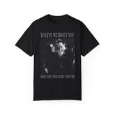 To Live Without You Film Quote Addams Family Tee - Goth Cloth Co.9558721_15114