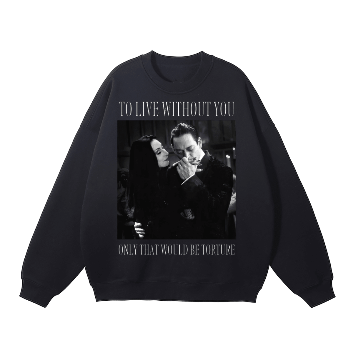 To Live Without You Fleeced Sweatshirt - Goth Cloth Co.250829PODRA0254001