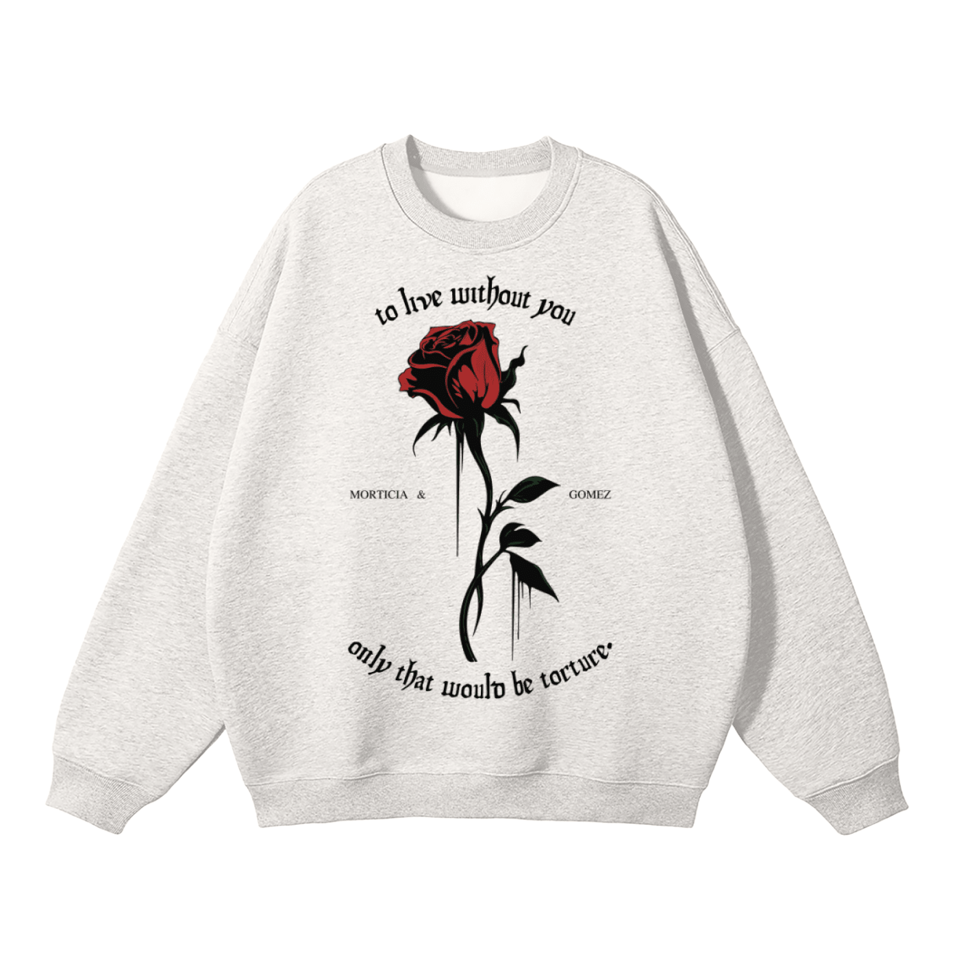 To Live Without You Rose Fleeced Sweatshirt - Goth Cloth Co.251107PODRA0315016