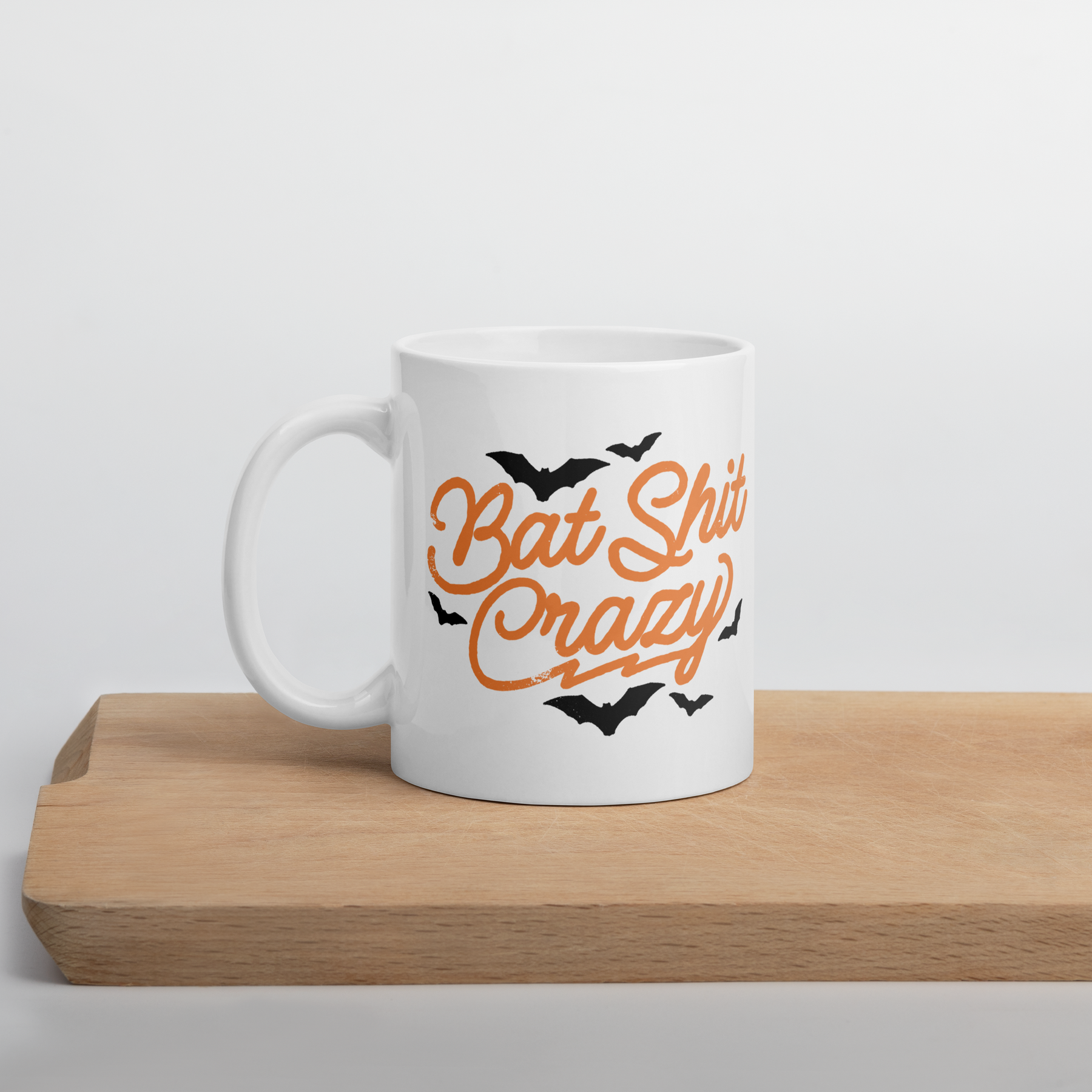 Bat Shit Crazy White Glossy Mug