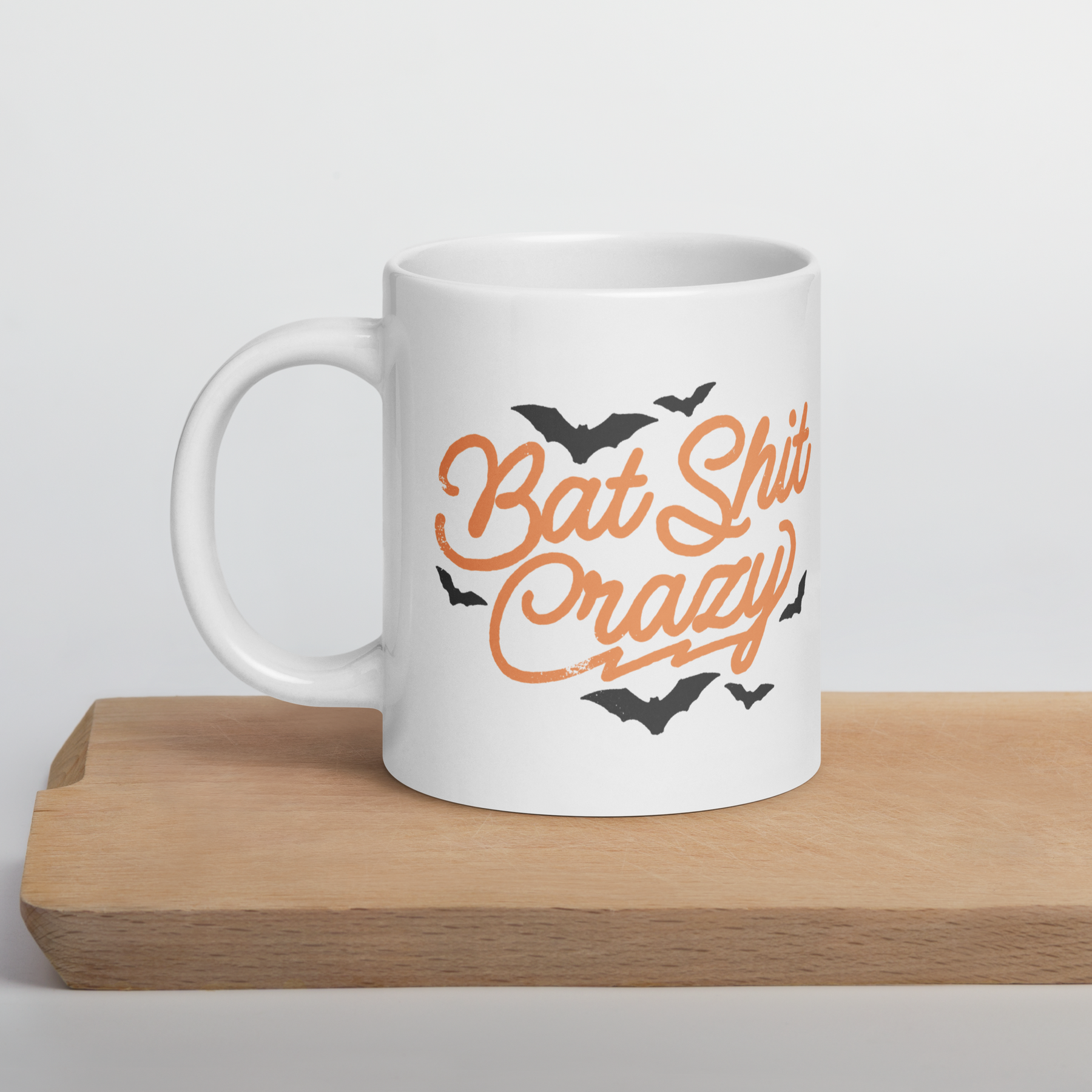 Bat Shit Crazy White Glossy Mug