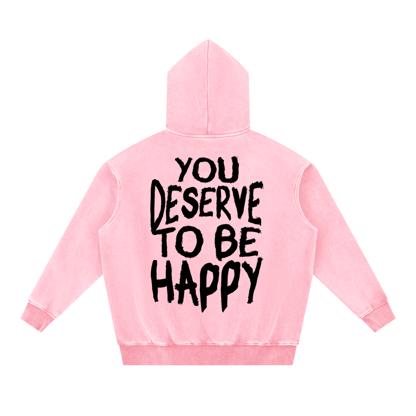 You Deserve to be Happy Acid Wash Fleece Hoodie