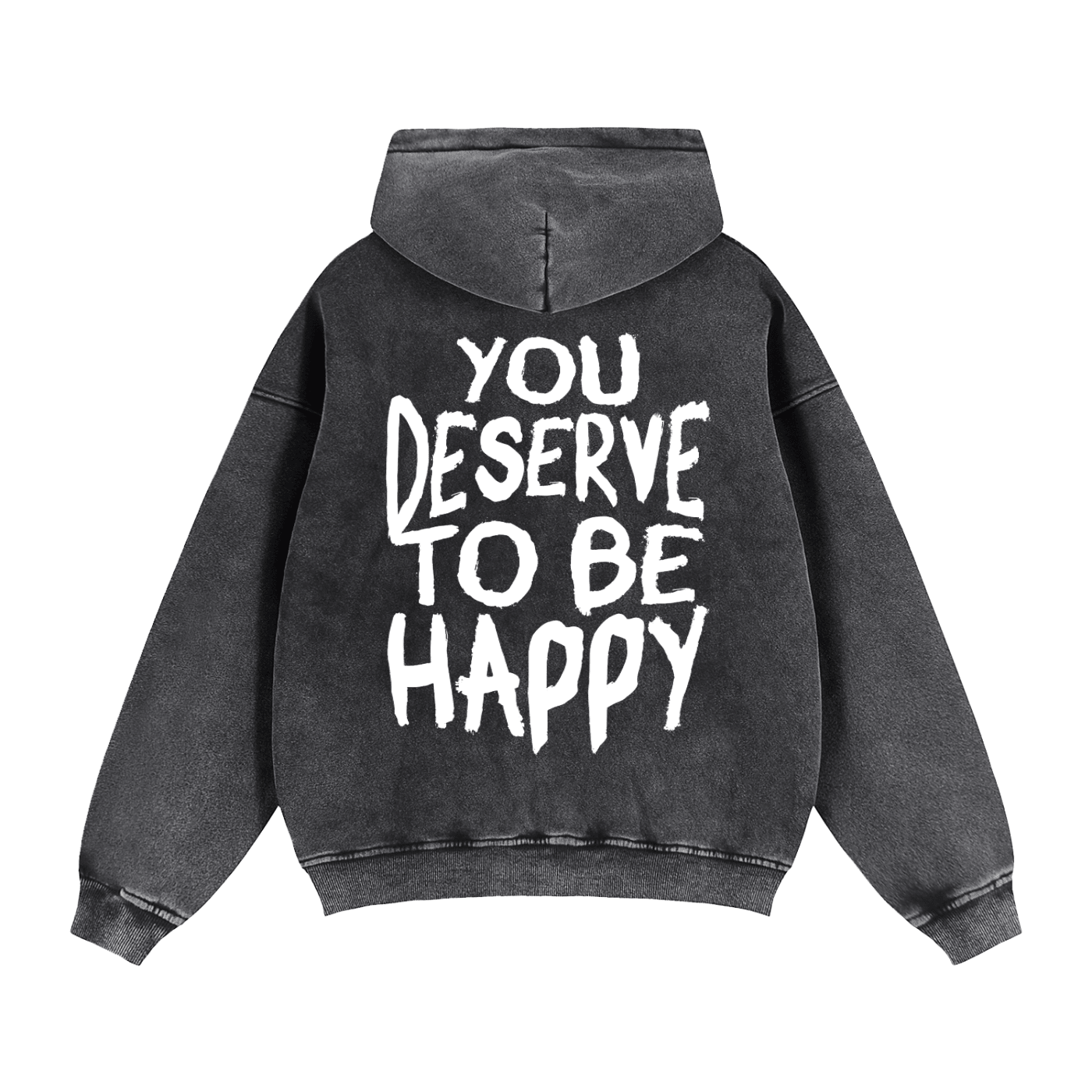 You Deserve to be Happy Zip Up Fleece Hoodie