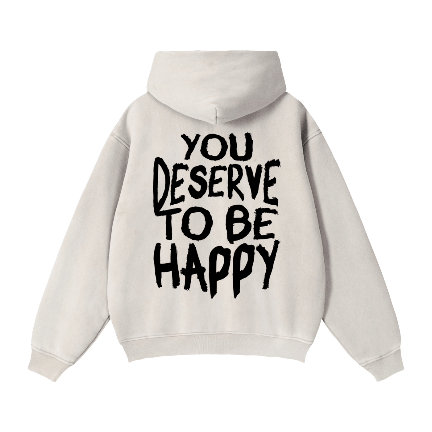 You Deserve to be Happy Zip Up Fleece Hoodie
